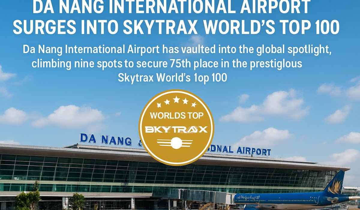 Da Nang International Airport Surges into Skytrax World's Top 100, Solidifying Vietnam's Regional Dominance